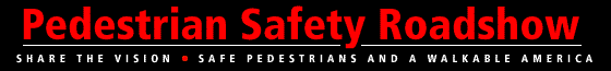 Pedestrian Safety Roadshow